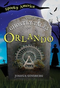 Abbildung von: The Ghostly Tales of Orlando - Arcadia Children's Books