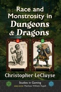 Cover: Race and Monstrosity in Dungeons & Dragons - McFarland & Co Inc