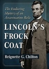 Abbildung von: Lincoln's Frock Coat - McFarland & Co Inc