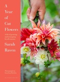 Cover: A Year of Cut Flowers - Bloomsbury Publishing PLC