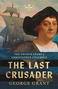 Enlarge image Cover: The Last Crusader - Canon Press