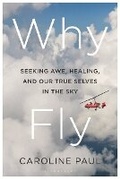 Cover: Why Fly - Bloomsbury Publishing USA