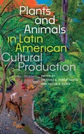 Cover: Plants and Animals in Latin American Cultural Production - University Press of Florida