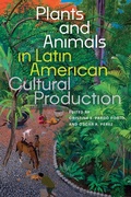 Cover: Plants and Animals in Latin American Cultural Production - University Press of Florida