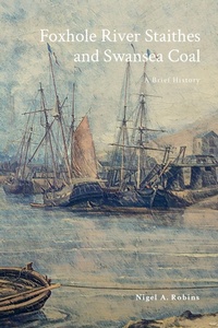 Abbildung von: Foxhole River Staithes and Swansea Coal 1300-1850 - Nyddfwch