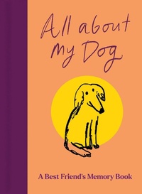 Enlarge image Cover: All About My Dog (and Me) - Bedford Square Publishers