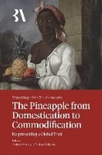 Enlarge image Cover: The Pineapple from Domestication to Commodification 2025 - The British Academy