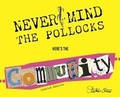 Cover: Never Mind The Pollocks Here's The Community (Limited Edition) - Independent Publishing Network