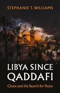 Abbildung von: Libya Since Qaddafi - Hurst Publishers