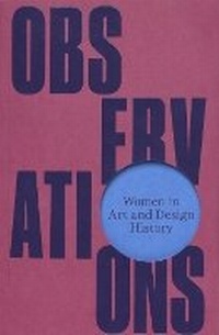 Enlarge image Cover: Observations: Moments in Design History - National Gallery of Victoria