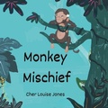 Cover: Monkey Mischief - Feisty Scholar Publications