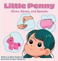 Cover: Little Penny Gives, Saves, and Spends - Fox Tales Children''s Books