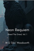 Cover: Neon Requiem (Bleed The Grid, #1) - M G 'Doc' Woodworth