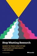 Cover: Stop Wasting Research - Rosenfeld Media