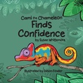 Cover: Cami the Chameleon Finds Confidence - Peppertree Press