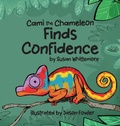 Cover: Cami the Chameleon Finds Confidence - Peppertree Press