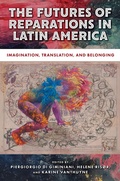 Cover: The Futures of Reparations in Latin America - Rutgers University Press