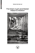 Cover: The Hiram myth and Master Mason's initiation - V Bros. Publishing