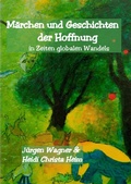 Cover: M&auml;rchen und Geschichten der Hoffnung - epubli
