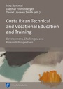 Cover: Costa Rican Technical and Vocational Education and Training - Verlag Barbara Budrich