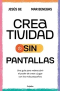 Cover: Creatividad sin pantallas / Screens-Free Creativity - Grijalbo