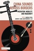 Cover: China Sounds Across Borders - The Chinese University Press