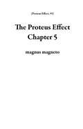 Cover: The Proteus Effect Chapter 5 - magnus magneto