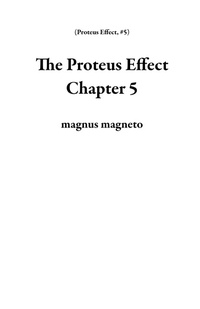 Enlarge image Cover: The Proteus Effect Chapter 5 - magnus magneto