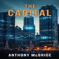 Cover: The Capital - Anthony McBride