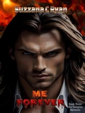 Cover: Me Forever (The Vampire Memoirs, #3) - Bitten Press LLC