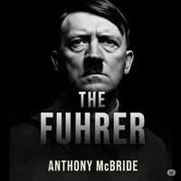 Enlarge image Cover: The Fuhrer - Anthony McBride
