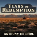 Cover: Tears of Redemption - Anthony McBride