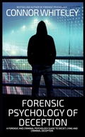 Cover: Forensic Psychology of Deception: A Forensic and Criminal Psychology Guide To Deceit, Lying and Criminal Deception (An Introductory Series) - Cgd Publishing