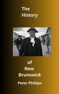 Cover: The History of New Brunswick - Peter Phillips