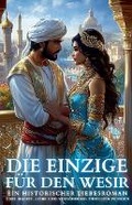 Cover: Die Einzige fuer den Wesir - Grey Key Press