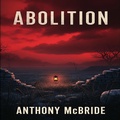 Cover: Abolition - Anthony McBride