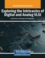 Cover: Exploring the Intricacies of Digital and Analog VLSI - Engineering Science Reference