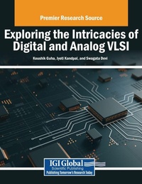 Enlarge image Cover: Exploring the Intricacies of Digital and Analog VLSI - Engineering Science Reference
