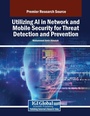 Cover: Utilizing AI in Network and Mobile Security for Threat Detection and Prevention - Information Science Publishing