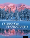 Cover: The Art, Science, and Craft of Great Landscape Photography, Third Edition - Rocky Nook