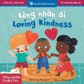 Cover: Mindful Tots: Loving Kindness (Bilingual Vietnamese & English) - Barefoot Books Ltd