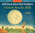 Cover: I Took the Moon for a Walk (Bilingual Bengali & English) - Barefoot Books Ltd