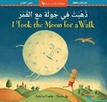 Cover: I Took the Moon for a Walk (Bilingual Arabic & English) - Barefoot Books Ltd