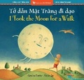 Cover: I Took the Moon for a Walk (Bilingual Vietnamese & English) - Barefoot Books Ltd