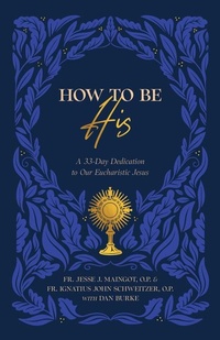 Abbildung von: How to Be His - Sophia Institute Press