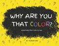 Cover: Why Are You That Color? - Bookbaby