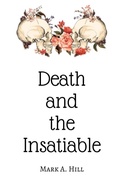 Cover: Death and the Insatiable - Hidden Hand Press