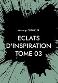 Cover: Eclats d'Inspiration Tome 03 - BoD - Books on Demand - Frankreich
