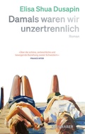Cover: Damals waren wir unzertrennlich - Kein & Aber