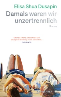 Abbildung von: Damals waren wir unzertrennlich - Kein & Aber